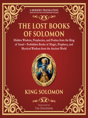 cover image of The Lost Books of Solomon – Hidden Wisdom, Prophecies, and Psalms from the King of Israel